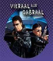Vikraal Aur Gabraal