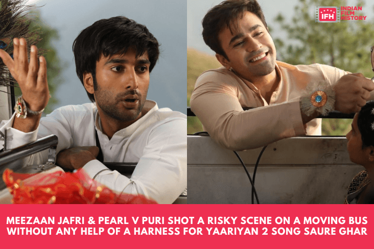 Meezaan Jafri & Pearl V Puri Shot A Risky Scene On A Moving Bus Without Any Help Of A Harness For Yaariyan 2 Song Saure Ghar