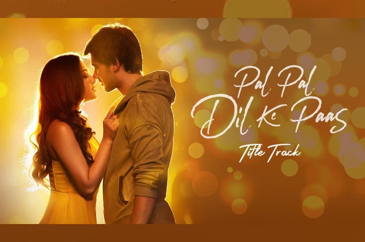 Pal Pal Dil Ke Paas title song out